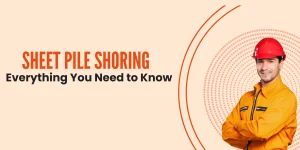 Sheet Pile Shoring Contractors in Dubai and UAE